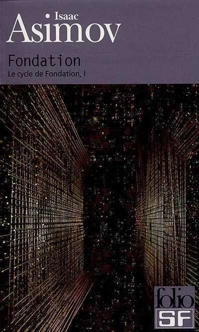 02-fondation-isaac-asimov-roman-sf-culte 02-fondation-isaac-asimov-roman-sf-culte
