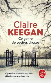Ce genre de petites choses, Claire Keegan (2021)