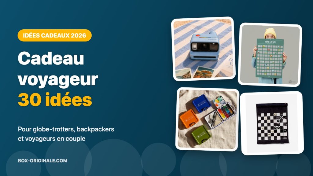 Cadeau voyageur : 50 idées cadeaux voyage pour femme, homme, couple ou tour du monde