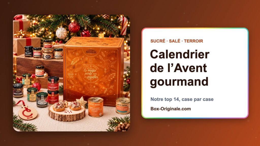 Calendrier de l&rsquo;Avent gourmand 2026 : les 14 meilleurs, sucrés, salés et terroir