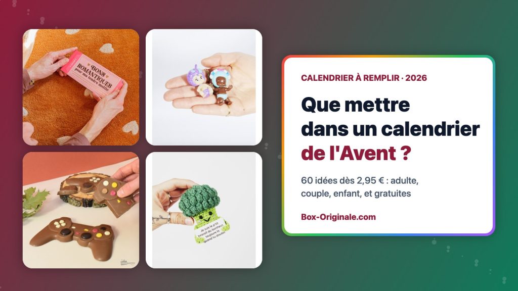 Que mettre dans un calendrier de l&rsquo;Avent fait maison ? 80 idées pour le remplir